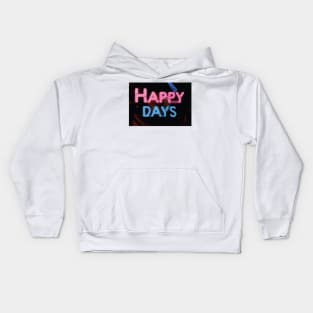 Happy days Kids Hoodie